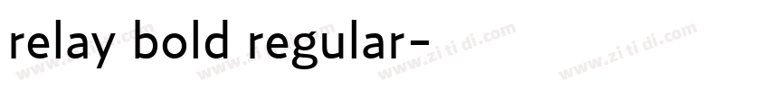 relay bold regular字体转换